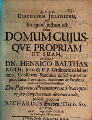 Discursus iur. de eo quod iustum est circa domum cuiusque propriam et suam