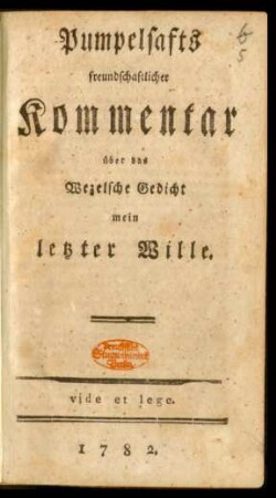 Pumpelsafts freundschaftlicher Kommentar über das Wezelsche Gedicht mein letzter Wille