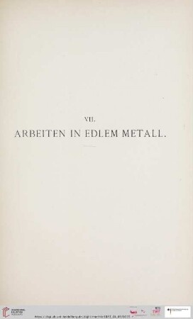 VII. Arbeiten in edlem Metall (Nr. 146 - 189)