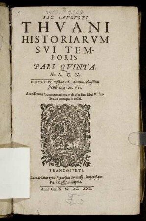 5: Jac. Augusti Thuani Historiarum Sui Temporis Pars .... 5