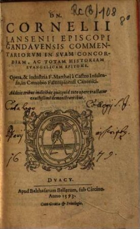 Dn. Cornelii Iansenii Episcopi Gandavensis Commentariorum In Suam Concordiam, Ac Totam Historiam Evangelicam Epitome