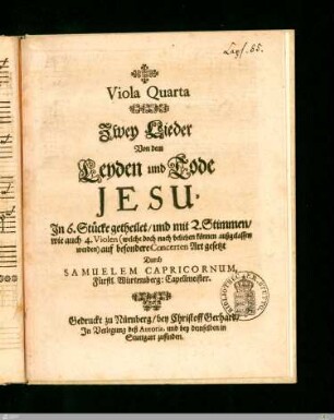 Viola Quarta / Zwey Lieder / Von dem / Leyden und Tode / JESU
