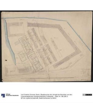 Berlin. Situationsplan des königlichen Bauhofes und des Kasernengeländes Georgenstraße/Am Kupfergraben