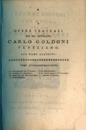 Opere teatrali : Con Rami Allusivi, 44. Drammi Giocosi Per Musica ; 10 : La Ritornata Di Londra [u.a.]