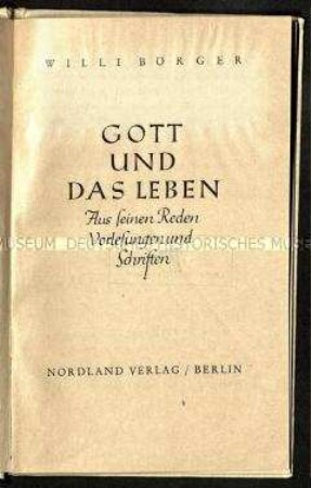 Propagandaschrift mit Zitaten des nationalsozialistischen Politikers Wilhelm Börger aus seinen Reden, Vorlesungen und Schriften