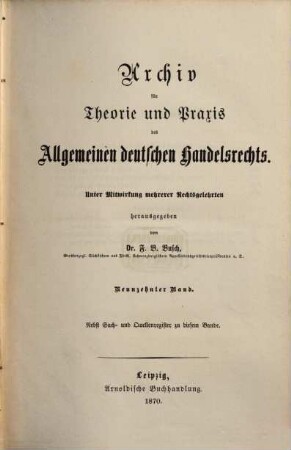 Archiv für Theorie und Praxis des allgemeinen deutschen Handelsrechts. 19, 19. 1870
