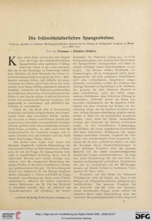4: Die frühmittelalterlichen Spangenhelme : Vortrag, gehalten im Dresdener Waffengeschichtlichen Seminar bei der Sitzung im Königlichen Zeughaus zu Berlin am 9. März 1907