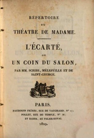 Répertoire du théâtre de Madame, 15. L'écarte. Partie et revanche. Le mauvais sujet. Le parlamentaire