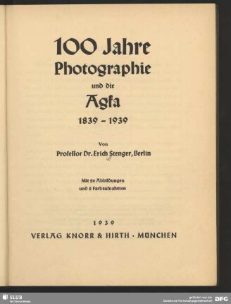 100 Jahre Photographie und die Agfa : 1839 - 1939