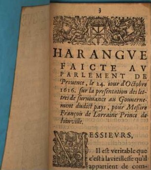 Harangve Faicte Av Parlement De Prouence, le XXIIII. iour d'Octobre 1616 Svr La Presentation Des lettres de suruiuance au Gouuernement dudict pays, pour Meßire François De Lorraine, Prince de Ioinuille