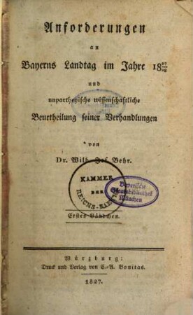 Anforderungen an Bayerns Landtag im Jahre 1827/28 und unpartheyische wissenschaftliche Beurtheilung seiner Verhandlungen, 1