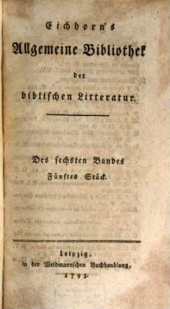 Allgemeine Bibliothek der biblischen Litteratur. 6,5/6. 1795