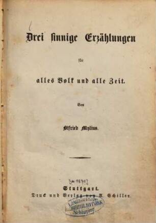 Drei sinnige Erzählungen für alles Volk und alle Zeit : Von Otfried Mylius