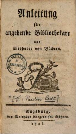 Anleitung für angehende Bibliothekare und Liebhaber von Büchern