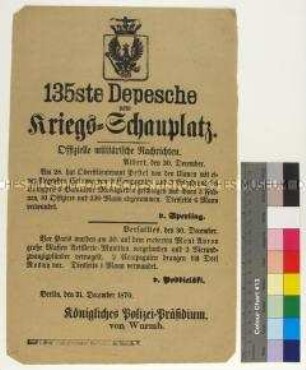 Kriegsdepesche des Königlichen Polizeipräsidiums Berlin über die Kriegsereignisse vom 28. bis 30. Dezember 1870 bei Paris, Longpré und in der Nähe des Mont Avron während des Deutsch-Französischen Krieges