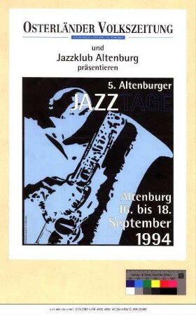 Originaltitel: Osterländer Volkszeitung und Jazzklub Altenburg präsentieren 5. Altenburger Jazztage