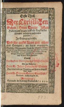 Erste Theil Der Christlichen Gebete/ Herren Doctor Johan Habermans ...