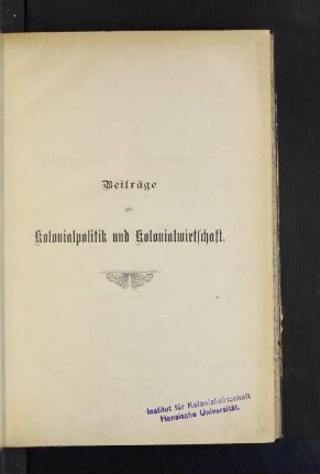 5.1903: Beiträge zur Kolonialpolitik und Kolonialwirtschaft