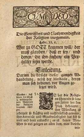 Die Warheit, Gewißheit und Nothwendigkeit so wol der Religion überhaupt, oder der ersten Grund-Sätze und Haupt-Regeln menschlicher Pflichten, als auch der christlichen Religion insonderheit ...