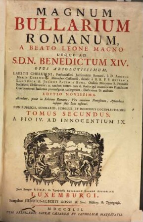 Magnum Bullarium Romanum : A Beato Leone Magno Usque Ad S.D.N. Benedictum XIV. ; accedunt ... vitae omnium Pontificum .... 2, A Pio IV. Ad Innocentium IX.