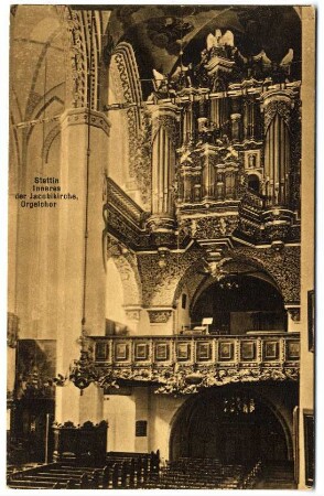 Stettin. Inneres der Jacobikirche, Orgelchor