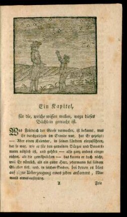 Ein Kapitel, für die, welche wissen wollen, wozu dieses Büchlein gemacht ist.