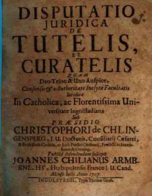 Disputatio Juridica De Tutelis Et Curatelis