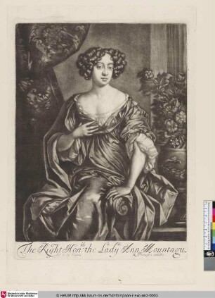 The Right Honble: the Lady Ann Mountagu