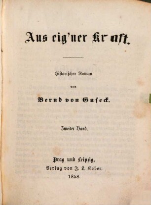 Aus eig'ner Kraft : Historischer Roman, 2