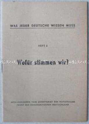 Schulungsheft der Nationalen Front zur Volkskammerwahl 1950 aus der Reihe "Was jeder Deutsche wissen muß", Nr.5