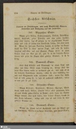 Sechster Abschnitt. Suppen an Fleischtagen, wie auch Rindfleisch-Saucen, Zuspeisen und Belegung auf die Zuspeisen