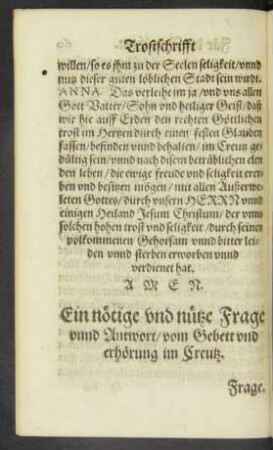 Ein nötige und nütze Frage unnd Antwort/ vom Gebett und erhörung im Creutz.