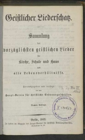 Geistlicher Liederschatz: Sammlung der vorzüglichsten geistichen Lieder für Kirche, Schule und Haus und alle Lebensverhältnisse