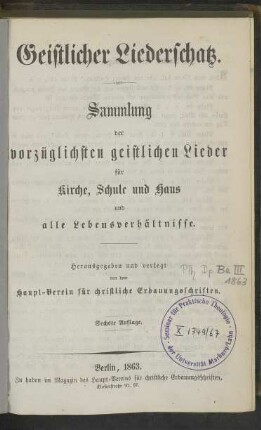 Geistlicher Liederschatz: Sammlung der vorzüglichsten geistichen Lieder für Kirche, Schule und Haus und alle Lebensverhältnisse