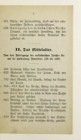 II. Das Mittelalter. Von dem Untergange des weströmischen Reiches bis auf die Entdeckung Amerika´s 476 bis 1492