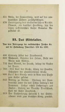 II. Das Mittelalter. Von dem Untergange des weströmischen Reiches bis auf die Entdeckung Amerika´s 476 bis 1492