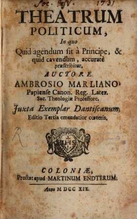 Ambrosii Marliani Theatrum politicum : in quo quid agendum sit a principe et quid cavendum, accurate praescribitur