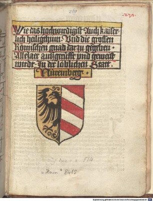 Wie das hochwirdigist Auch kaiserlich heiligthum. Vnd die grossen Römischen gnad darzu gegeben. Alle Jaer außgeruefft vnd geweist wirdt : Jn der löblichen Statt. Nüremberg