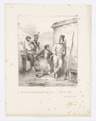 Mets donc tant seulement ce petit là aves moi? Soldat de malheur, Blatt 3 der Folge "Album pour 1826"