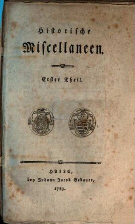 Historische Miscellaneen, 1. 1783