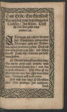 Das Erste/ Ein Geistlich Gesang bey dem begrebnus der Christen ...