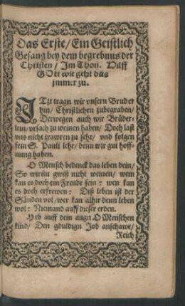 Das Erste/ Ein Geistlich Gesang bey dem begrebnus der Christen ...