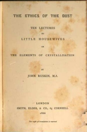 The Ethics of the Dust, 10 Lectures to little housewives on the elements of crystallisation