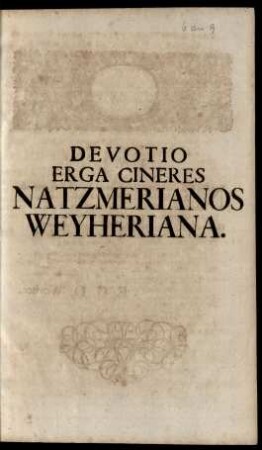 Devotio Erga Cineres Natzmerianos Weyheriana