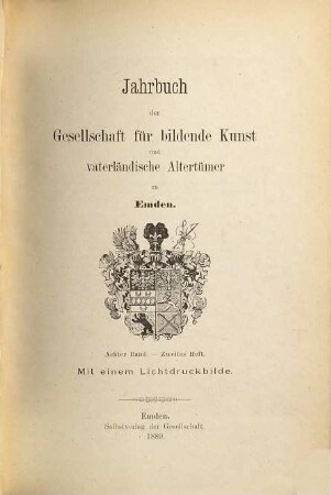 Jahrbuch der Gesellschaft für Bildende Kunst und Vaterländische Altertümer zu Emden. 8,2. 1889