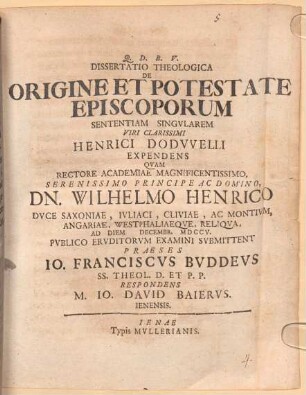 Diss. theol., de origine et potestate episcoporum sententiam singularem ... Henrici Dodwelli expendens