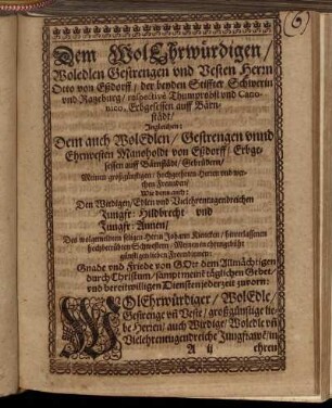 Dem Wol Ehrwürdigen/ [...] Herrn Otto von Eßdorff/ [...] Manoholdt von Eßdorff/ [...] Jungfr: Hildbrecht und Jungfr: Annen/ [...] hinterlassenen hochbetrübten Schwestern/ [...]