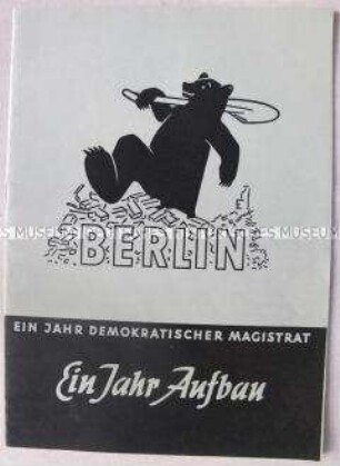 Illustrierte Festschrift anlässlich des einjährigen Bestehens des Berliner Magistrats