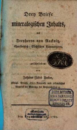 Drey Briefe mineralogischen Inhalts, an Freyherrn von Racknitz, Churfürstlich-Sächsischen Kammerherrn