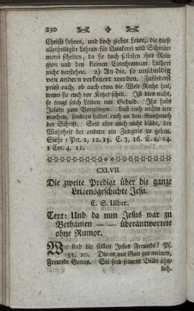 CXLVII. Die zweite Predigt über die ganze Leidensgeschichte Jesu. Text: Und da nun Jesus war zu Bethanien - - überantwortete ohne Rumor.